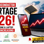 Global Semiconductor Shortage 2026: Why Smartphone and Laptop Prices Are Increasing Worldwide semiconductor shortage